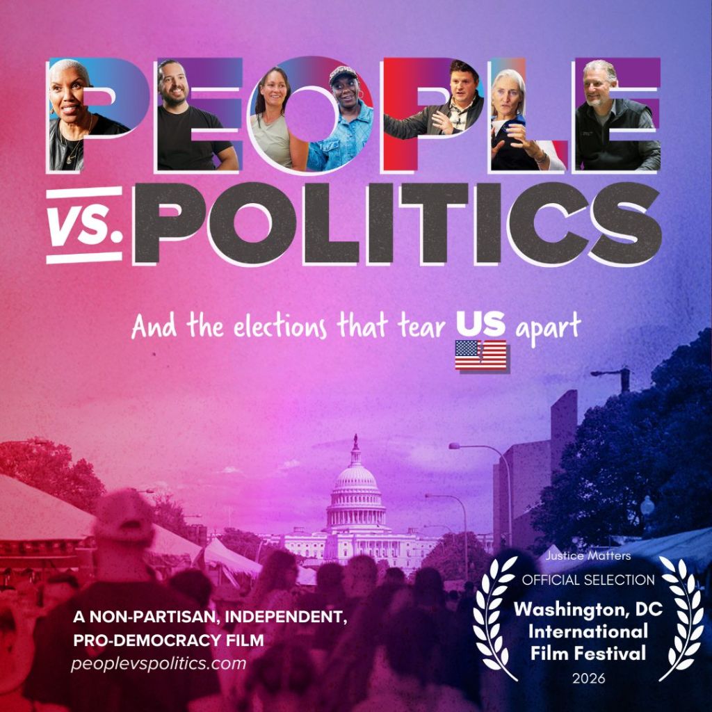 Poster for the documentary film People vs. Politics, a non-partisan, independent, pro-democracy film. Brought to you by Fluent Knowledge, the makers of The Purple Principle Podcast.